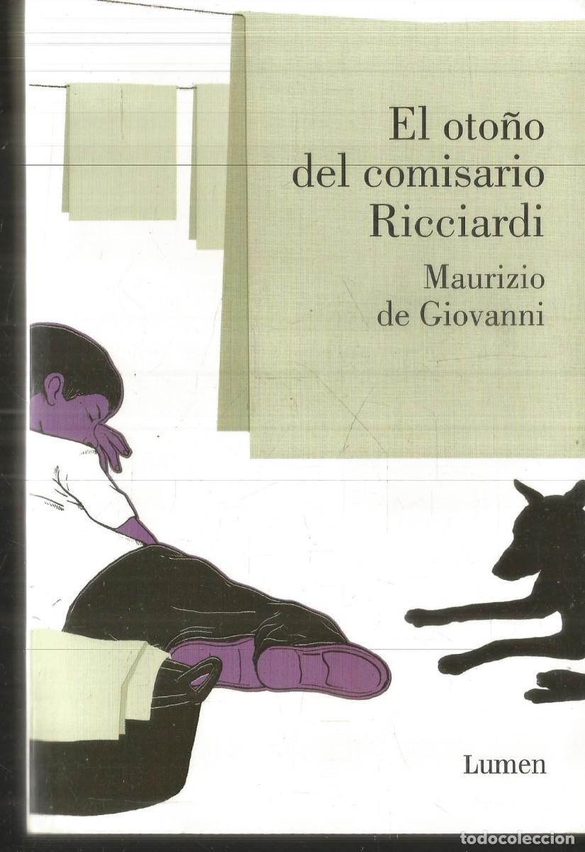 Libros de segunda mano: MAURIZIO DE GIOVANNI. EL OTO&Ntilde;O DEL COMISARIO RICCIARDI. LUMEN. PRIMERA EDICION