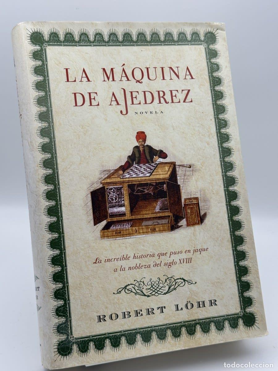 Second hand books: La m&aacute;quina de ajedrez - Robert L&ouml;hr