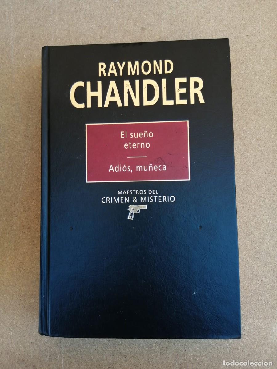 Libros de segunda mano: EL SUE&Ntilde;O ETERNO - ADIOS MU&Ntilde;ECA (RAYMOND CHANDLER)