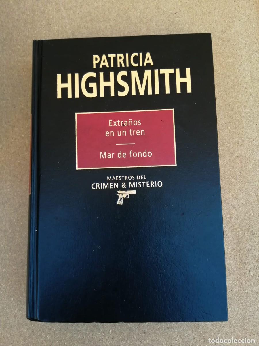 Libros de segunda mano: EXTRA&Ntilde;OS EN UN TREN - MAR DE FONDO (PATRICIA HIGHSMITH)