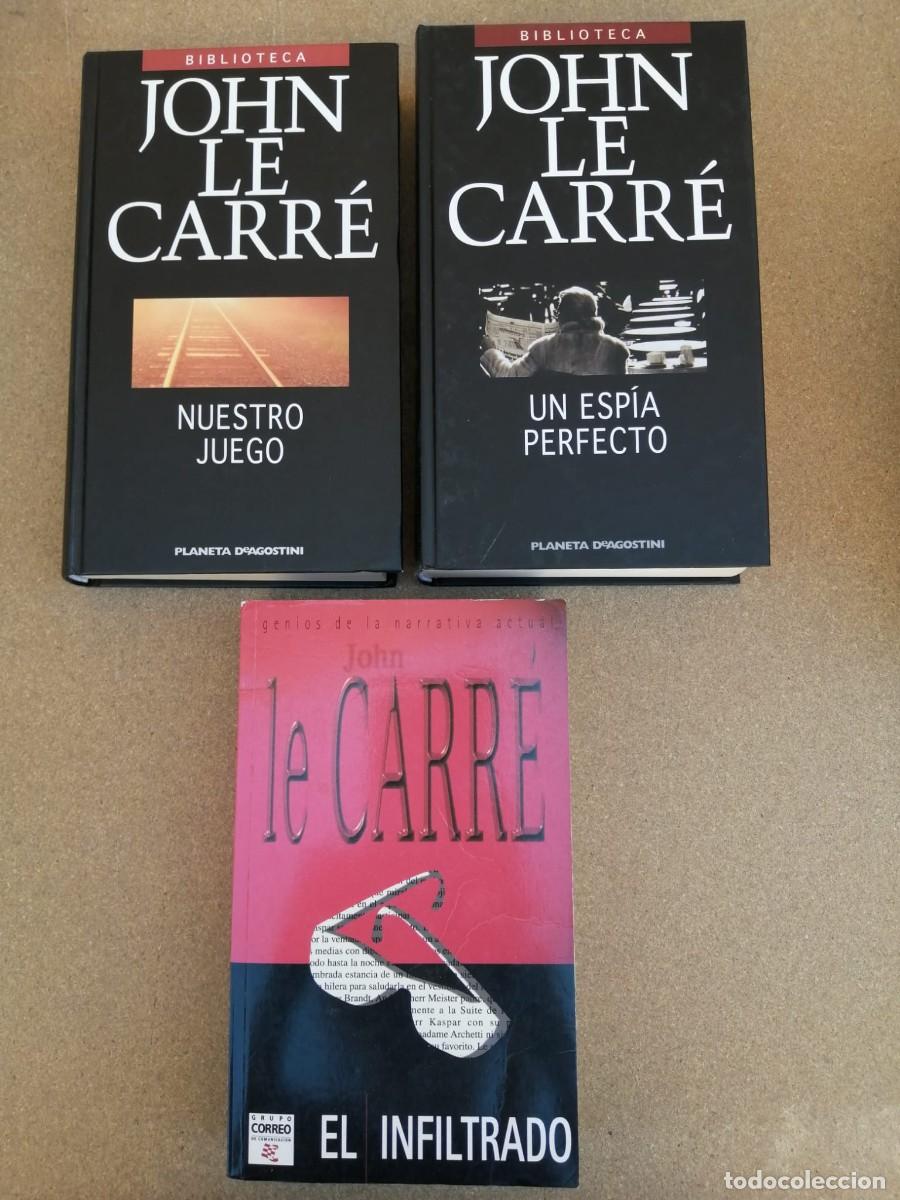 Libros de segunda mano: NUESTRO JUEGO - UN ESPIA PERFECTO - EL INFILTRADO (JOHN LE CARRE)
