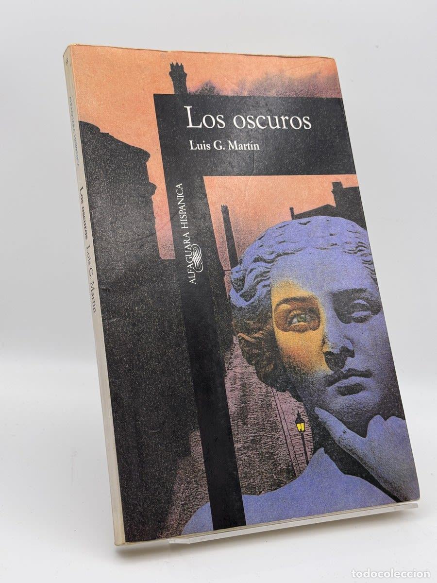 Libros de segunda mano: Los oscuros - Luis G. Martín