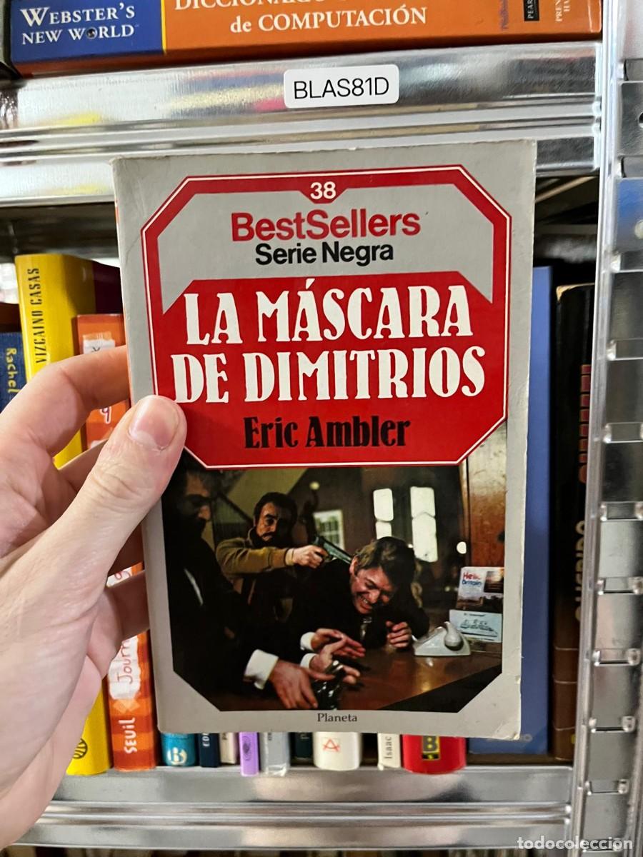 Libros de segunda mano: BLAS81D &ndash; La m&aacute;scara de Dimitrios &ndash; Eric Ambler (Planeta, Best Sellers Serie Negra)