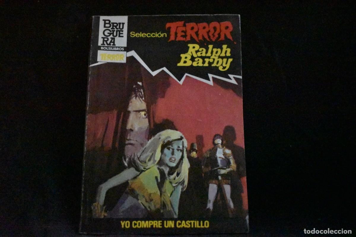 Libros de segunda mano: SELECCI&Oacute;N TERROR N&ordm; 550. YO COMPR&Eacute; UN CASTILLO. RALPH BARBY. BOLSILIBROS BRUGUERA