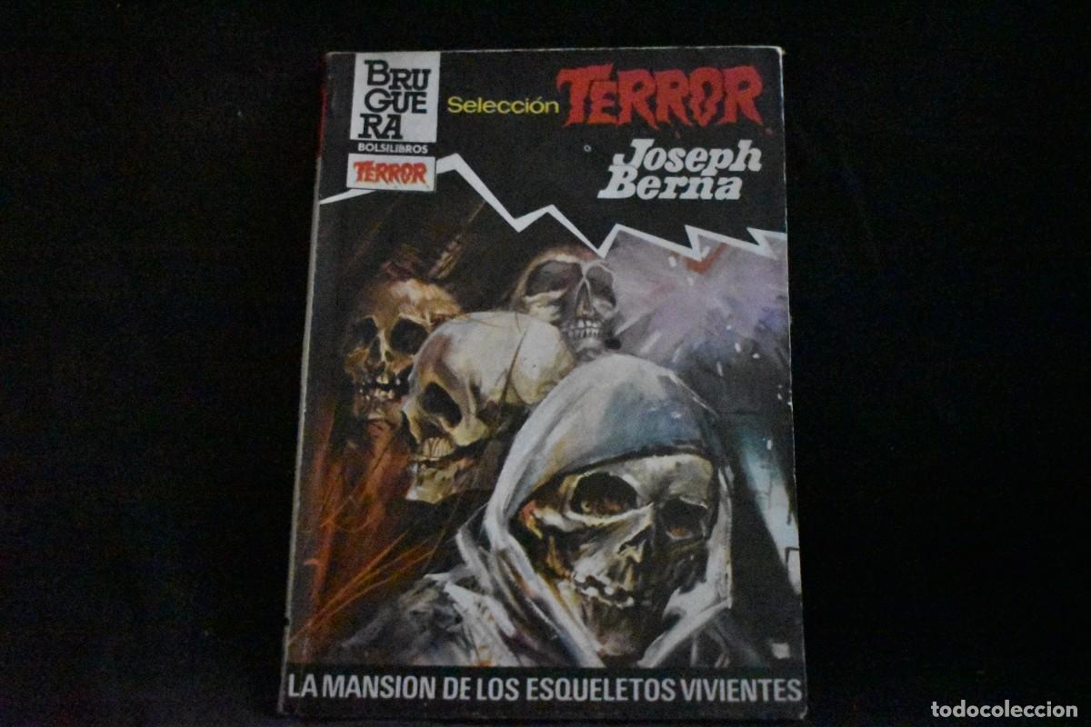 Libros de segunda mano: SELECCI&Oacute;N TERROR N&ordm; 546. LA MANSI&Oacute;N DE LOS ESQUELETOS VIVIENTES. JOSEPH BERNA. BOLSILIBROS BRUGUERA