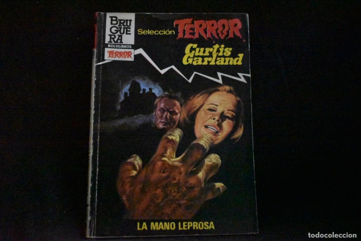 Libros de segunda mano: SELECCI&Oacute;N TERROR N&ordm; 539. LA MANO LEPROSA. CURTIS GARLAND. BOLSILIBROS BRUGUERA