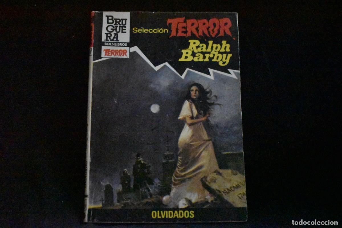 Libros de segunda mano: SELECCI&Oacute;N TERROR N&ordm; 537. OLVIDADOS. RALPH BARBY. BOLSILIBROS BRUGUERA