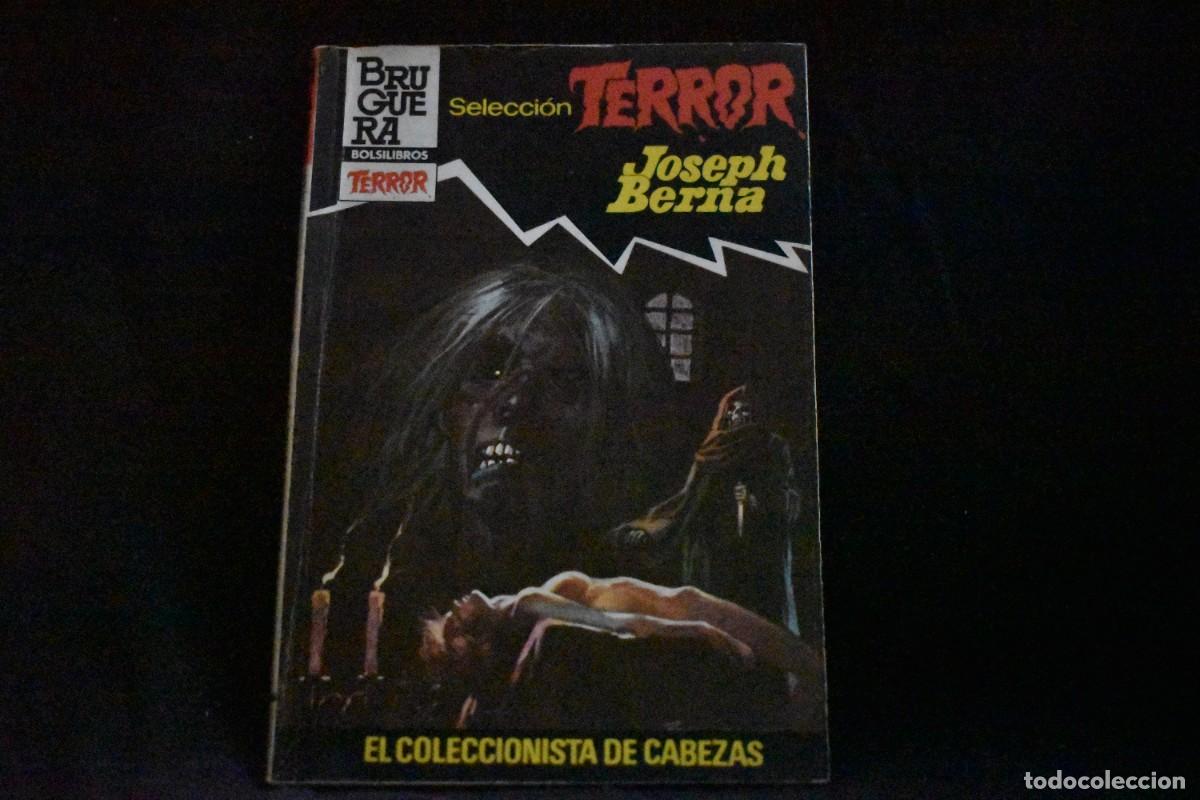 Libros de segunda mano: SELECCI&Oacute;N TERROR N&ordm; 525. EL COLECCIONISTA DE CABEZAS. JOSEPH BERNA. BOLSILIBROS BRUGUERA