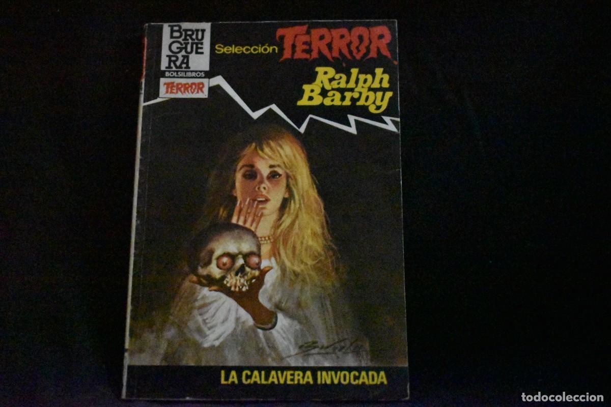 Libros de segunda mano: SELECCI&Oacute;N TERROR N&ordm; 524. LA CALAVERA INVOCADA. RALPH BARBY. BOLSILIBROS BRUGUERA