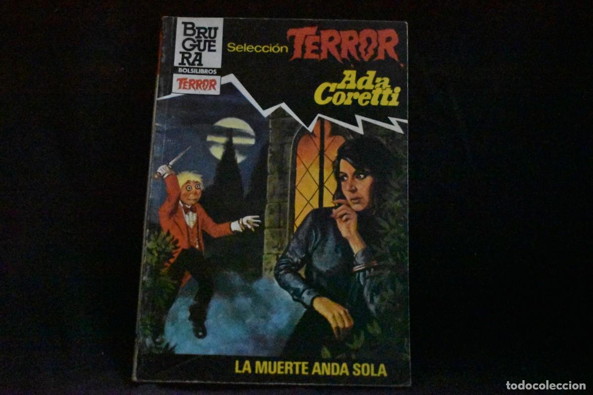 Libros de segunda mano: SELECCI&Oacute;N TERROR N&ordm; 523. LA MUERTE ANDA SOLA. ADA CORETTI. BOLSILIBROS BRUGUERA