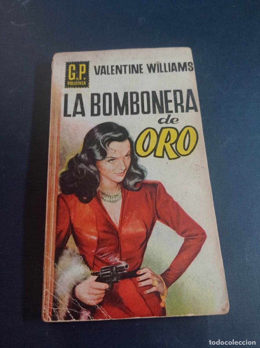 Libros de segunda mano: LA BOMBONERA DE ORO. VALENTINE WILLIAMS. GRANCH. G.P. POLICIACA N&ordm; 69. EDICIONES G. P. 1959 +++