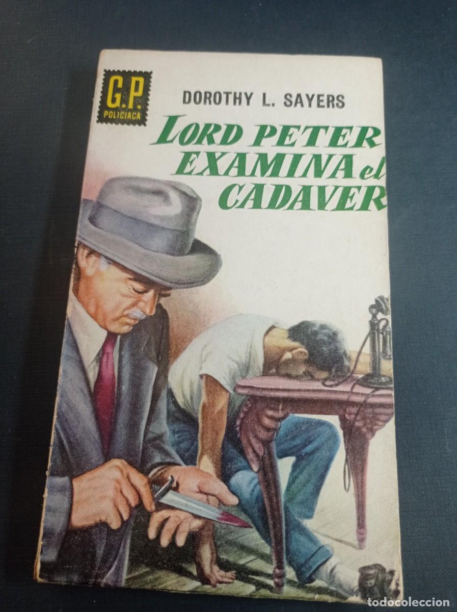 Libros de segunda mano: LORD PETER EXAMINA EL CADAVER. DOROTHY L. SAYERS. G.P. POLICIACA N&ordm; 92. EDICIONES G. P. 1959 +++++
