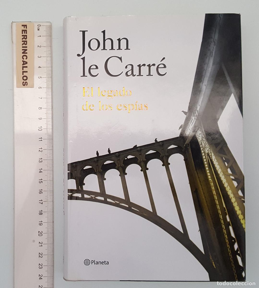 Libros de segunda mano: EL LEGADO DE LOS ESP&Iacute;AS, JOHN LE CARR&Eacute;, PLANETA 2018, TAPA DURA SOBRECUBIERTA