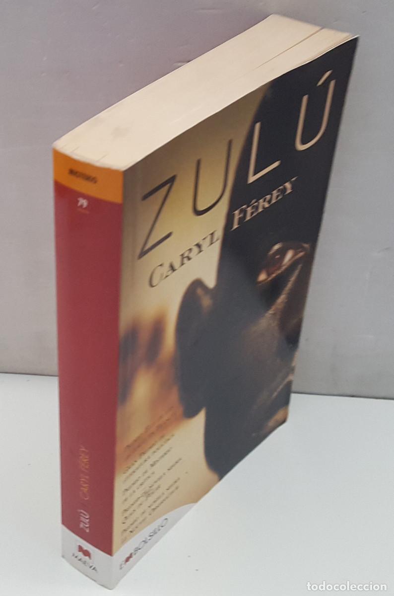 Libros de segunda mano: ZULU, CARYL F&Eacute;REY, EMBOLSILLO 2011