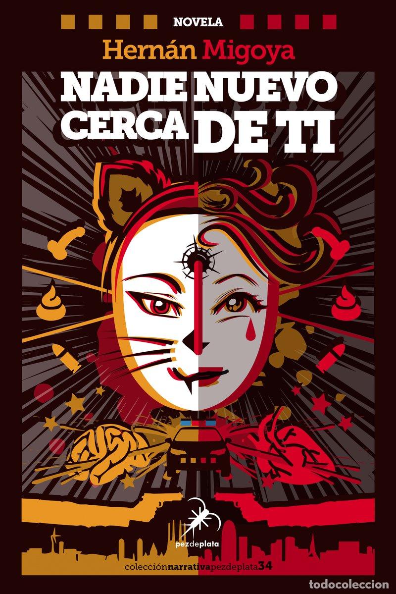 Libros de segunda mano: Nadie Nuevo Cerca de Ti - Hern&aacute;n Migoya - Editorial Pez de Plata - Narrativa, N&ordm; 34