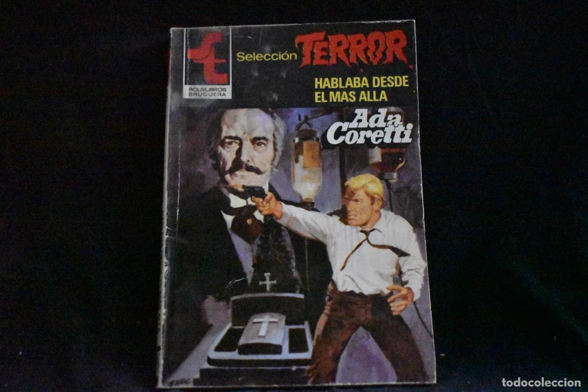 Libros de segunda mano: SELECCI&Oacute;N TERROR N&ordm; 513. HABLABA DESDE EL M&Aacute;S ALL&Aacute;. ADA CORETTI. BOLSILIBROS BRUGUERA
