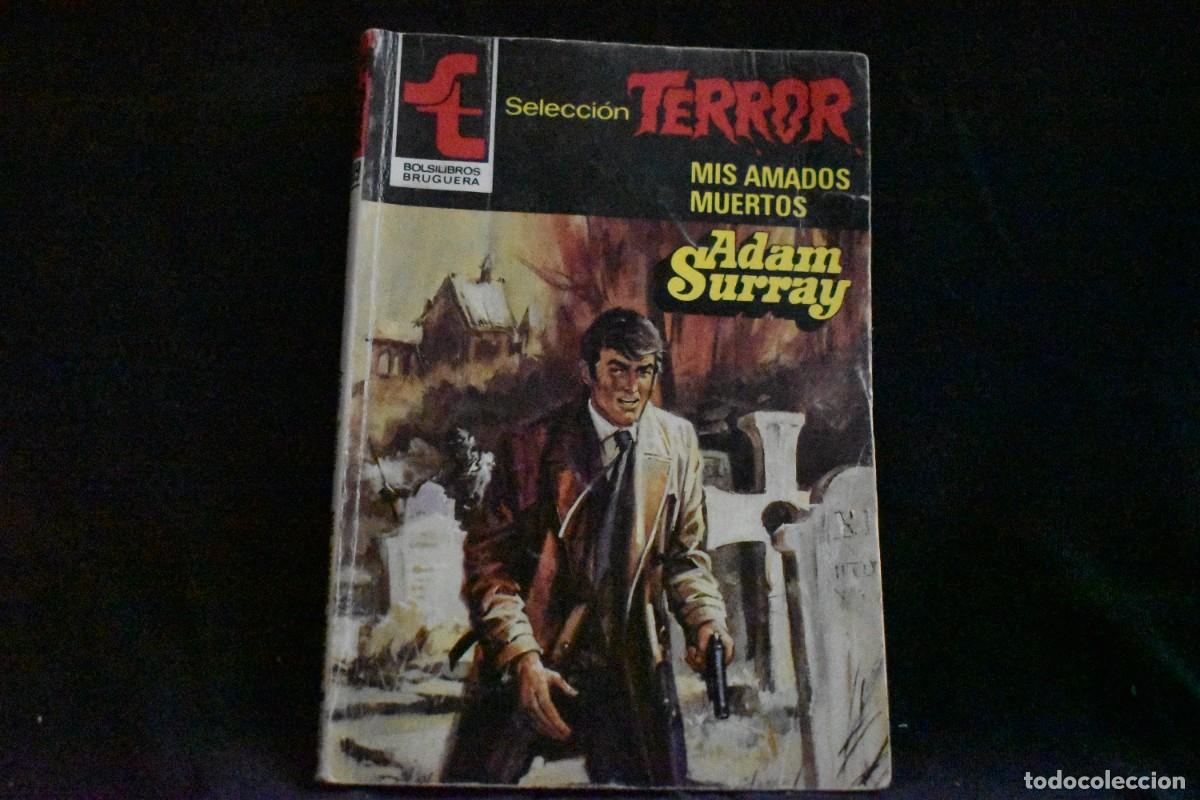 Libros de segunda mano: SELECCI&Oacute;N TERROR N&ordm; 509. MIS AMADOS MUERTOS. ADAM SURRAY. BOLSILIBROS BRUGUERA