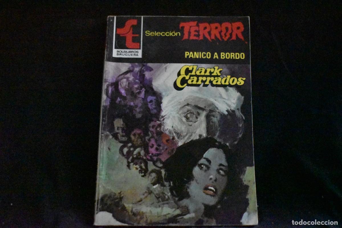 Libros de segunda mano: SELECCI&Oacute;N TERROR N&ordm; 507. PANICO A BORDO. CLARK CARRADOS. BOLSILIBROS BRUGUERA