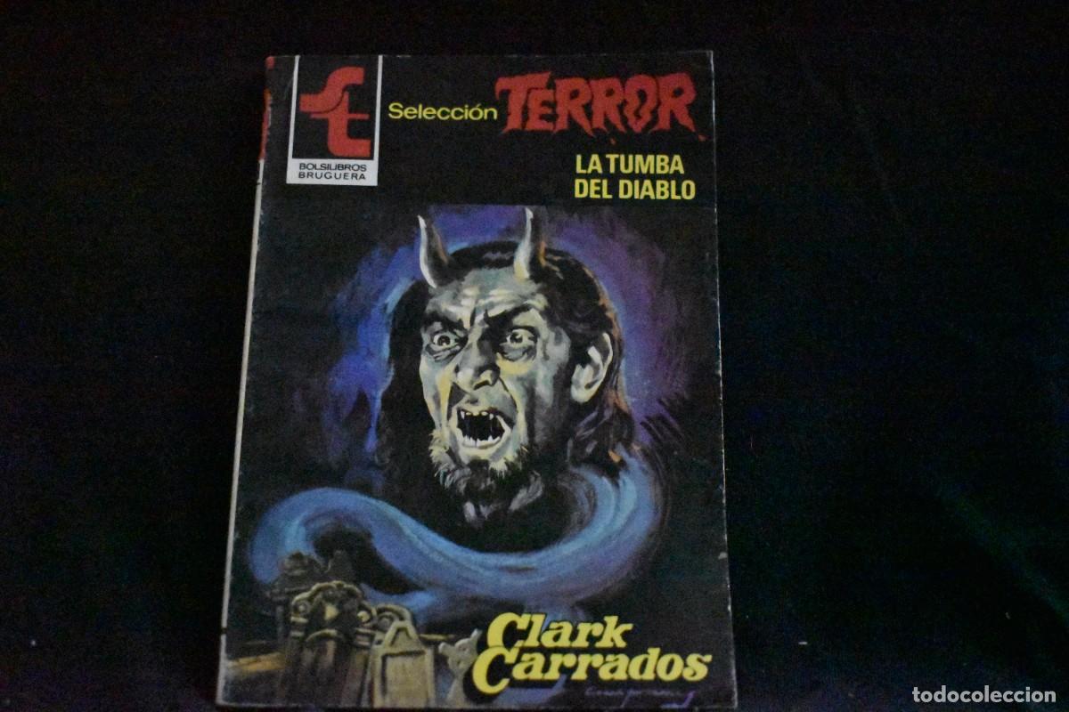 Libros de segunda mano: SELECCI&Oacute;N TERROR N&ordm; 503. LA TUMBA DEL DIABLO. CLARK CARRADOS. BOLSILIBROS BRUGUERA