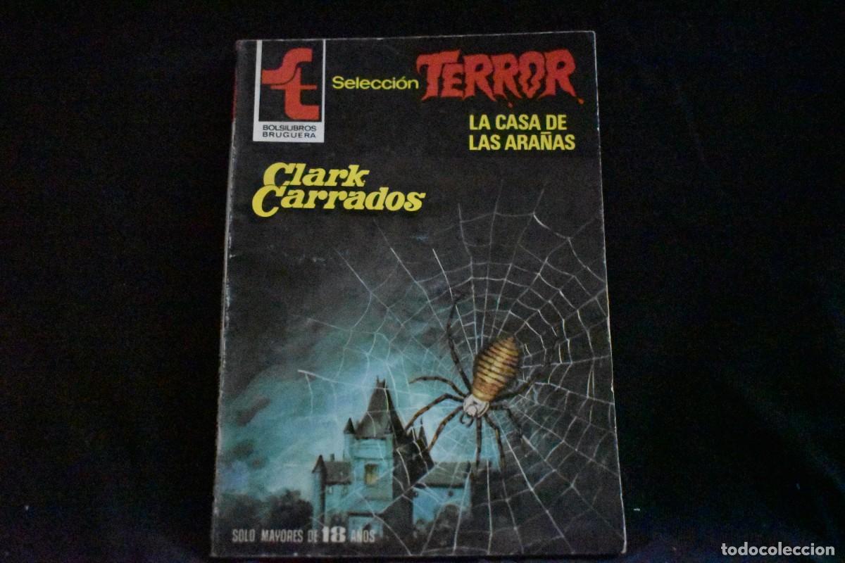 Libros de segunda mano: SELECCI&Oacute;N TERROR N&ordm; 500. LA CASA DE LAS ARA&Ntilde;AS. CLARK CARRADOS. BOLSILIBROS BRUGUERA