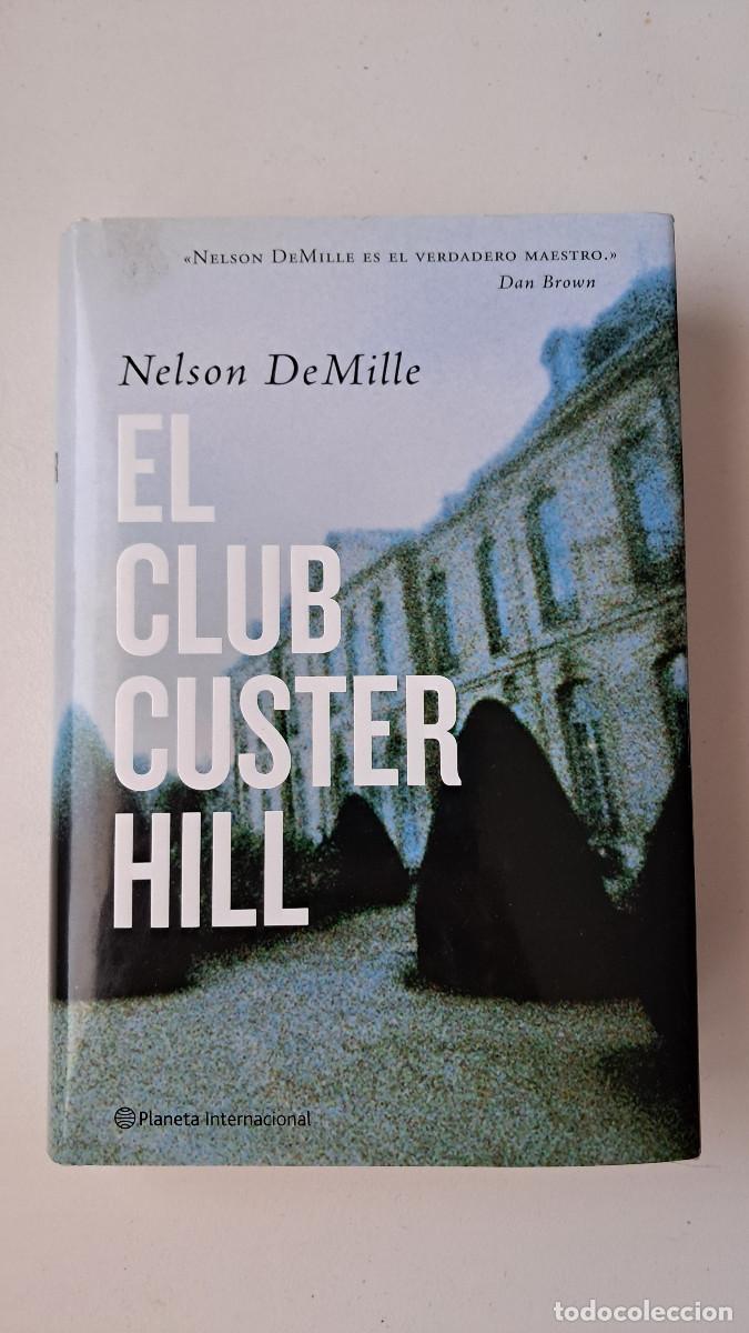 Libros de segunda mano: El Club Custer Hill (Nelson DeMille) - Planeta