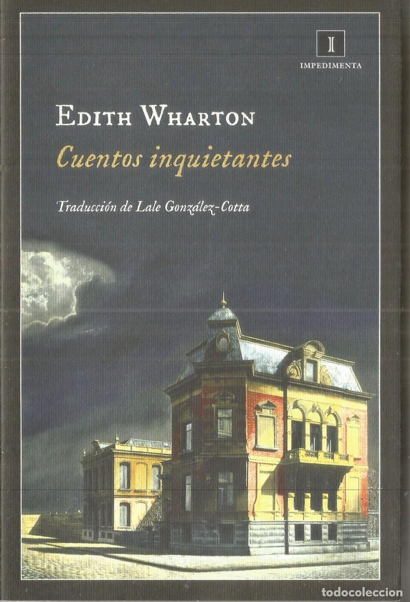Libros de segunda mano: EDITH WHARTON. CUENTOS INQUIETANTES. IMPEDIMENTA