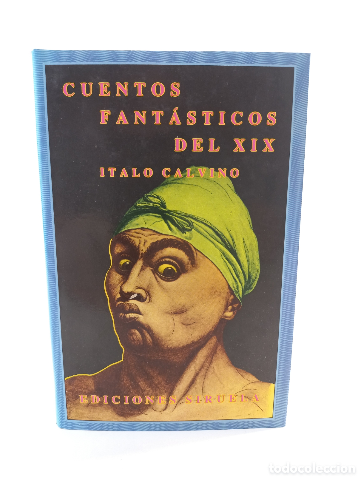 Libros de segunda mano: Cuentos Fant&aacute;sticos del Siglo XIX tomo II. Italo Calvino. Siruela, el ojo sin p&aacute;rpado, 1984. Terror.