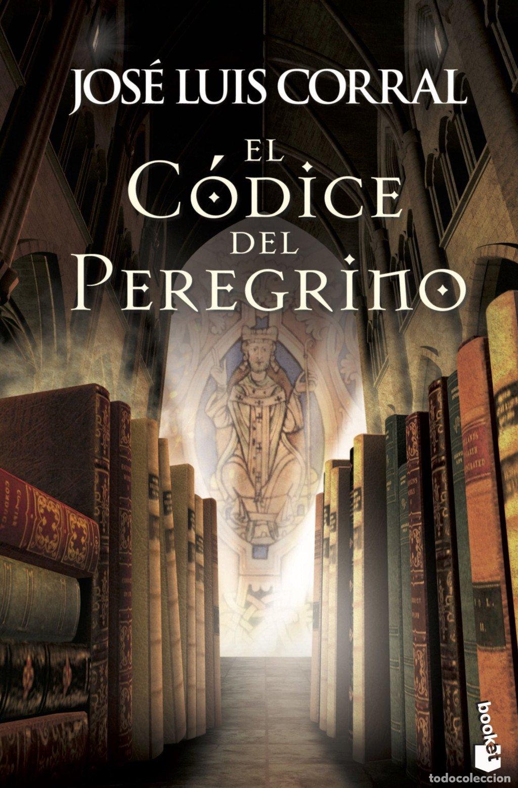 Libros de segunda mano: El C&oacute;dice del Peregrino - Jos&eacute; Luis Corral - Booket - Bestseller, 1297