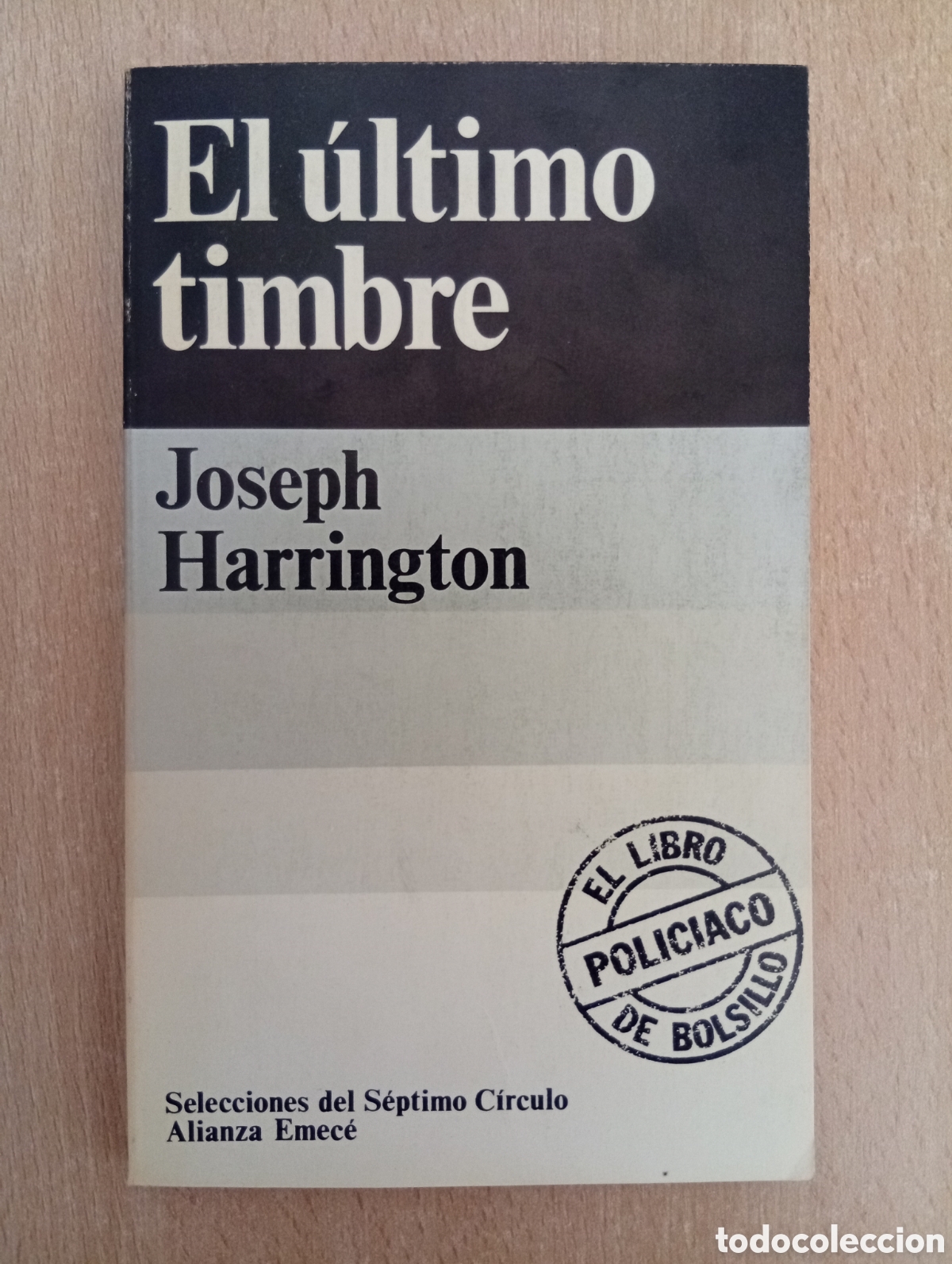 Libros de segunda mano: EL &Uacute;LTIMO TIMBRE. Joseph Harrington
