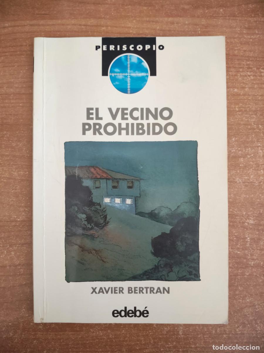 Livros em segunda m&atilde;o: El vecino prohibido - Xavier Bertran - Edeb&eacute;. Periscopio - 1996