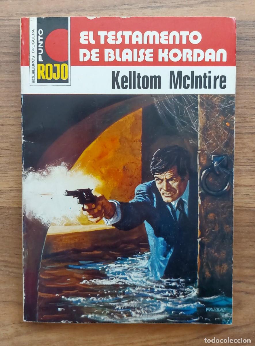 Libros de segunda mano: PUNTO ROJO BRUGUERA N&ordm; 865-EL TESTAMENTO DE BLAISE KORDAN (KELLTOM MCLNTIRE) NOVELAS-BOLSILIBROS-PUL