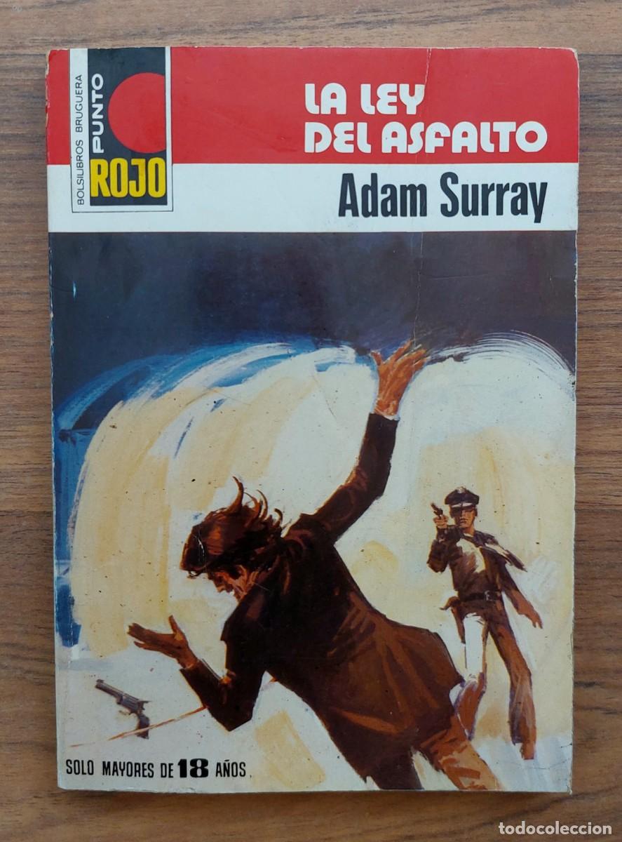 Libros de segunda mano: PUNTO ROJO BRUGUERA N&ordm; 863-LA LEY DEL ASFALTO (ADAM SURRAY) NOVELAS-BOLSILIBROS-PULP