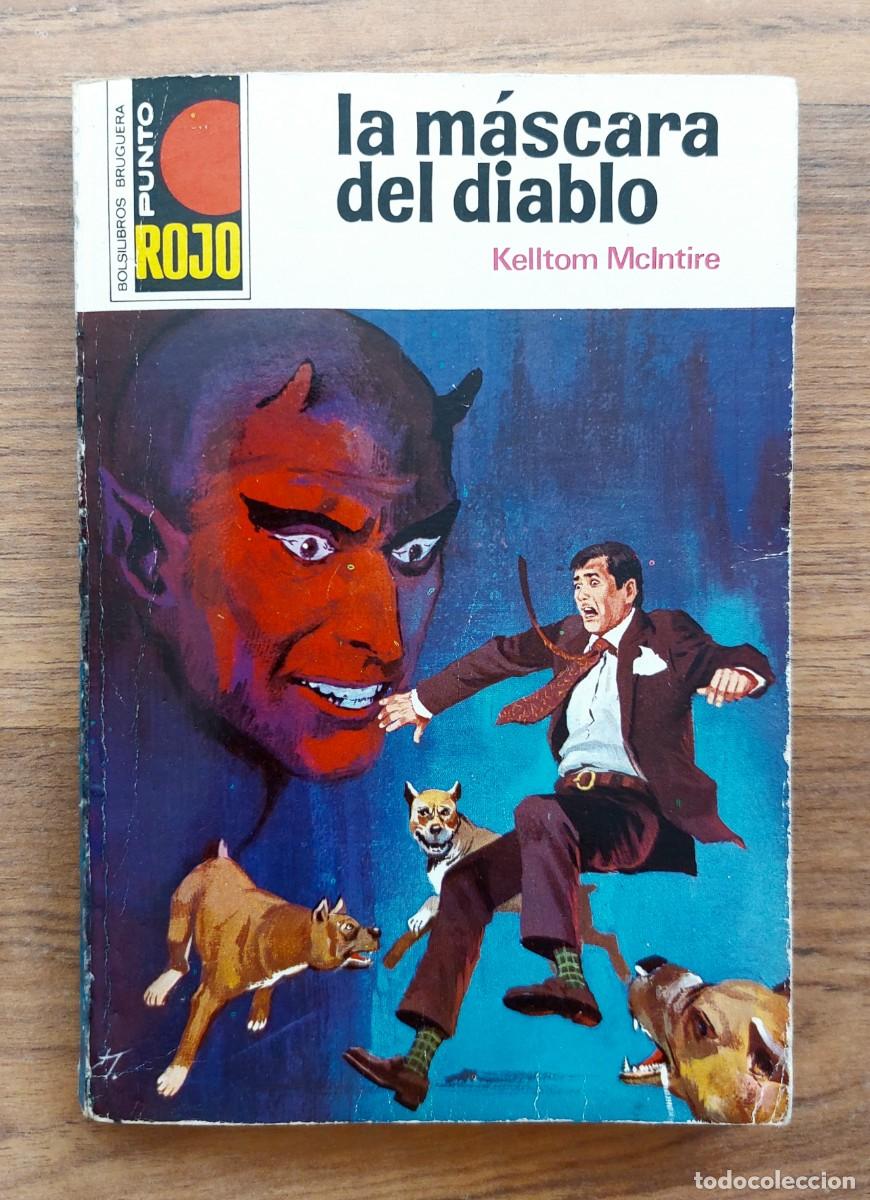 Libros de segunda mano: PUNTO ROJO BRUGUERA N&ordm; 566-LA MASCARA DEL DIABLO (KELLTOM MCLNTIRE) NOVELAS-BOLSILIBROS-PULP