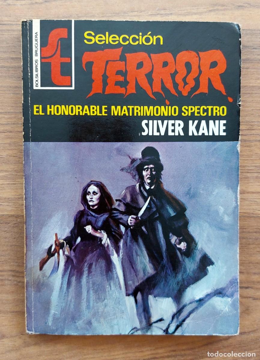 Libros de segunda mano: SELECCION TERROR BRUGUERA N&ordm; 16-EL HONORABLE MATRIMONIO SPECTRO (SILVER KANE) NOVELAS-BOLSILIBROS