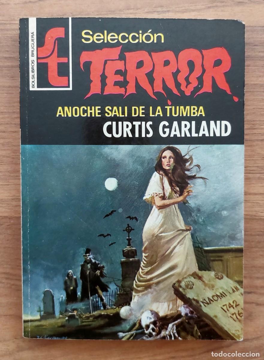 Libros de segunda mano: SELECCION TERROR BRUGUERA N&ordm; 2-ANOCHE SALI DE LA TUMBA (CURTIS GARLAND) NOVELAS-BOLSILIBROS-PULP