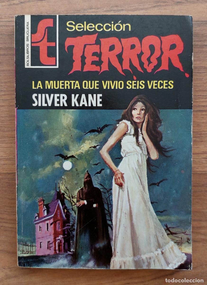Libros de segunda mano: SELECCION TERROR BRUGUERA N&ordm; 1-LA MUERTA QUE VIVIO SEIS VECES (SILVER KANE) NOVELAS-BOLSILIBROS-PULP