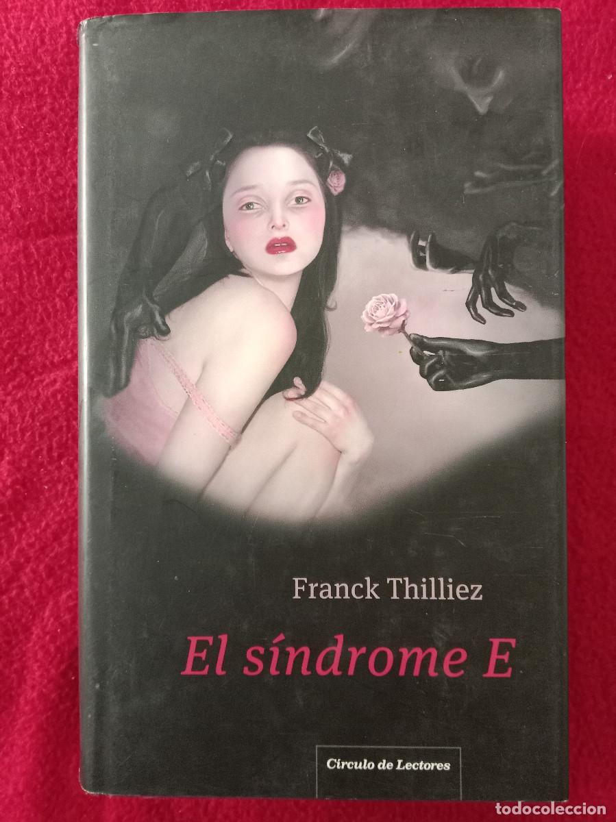 Libros de segunda mano: El S&iacute;ndrome E - Franck Thilliez - Edit. C&iacute;rculo de Lectores. 2011