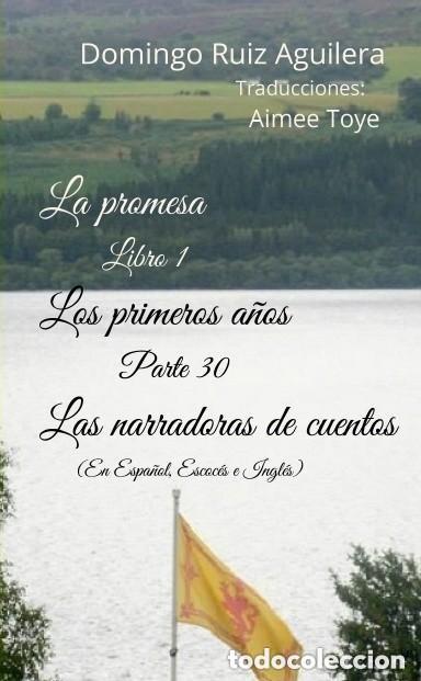 Libros de segunda mano: LA PROMESA libro 1 LOS PRIMEROS A&Ntilde;OS Parte 30 Las narradoras de cuentos --LEER SINOPSIS