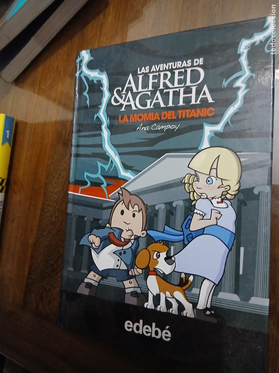 Libros de segunda mano: LAS AVENTURAS DE ALFRED & AGATHA. LA MOMIA DEL TITANIC. EDEBE.