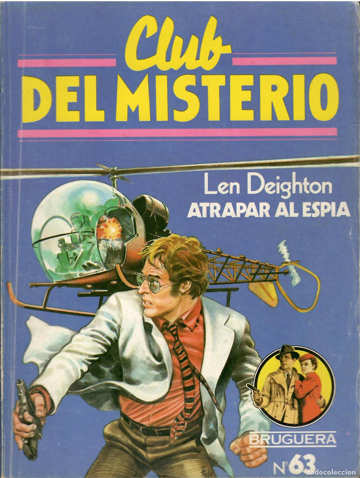 Libros de segunda mano: Club del misterio, n&ordm; 63: Atrapar al espia - Len Deighton; Bruguera