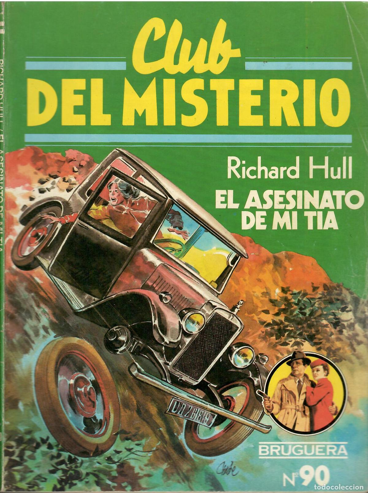 Libros de segunda mano: Club del misterio, n&ordm; 90: El asesinato de mi tia - Richard Hull; Bruguera