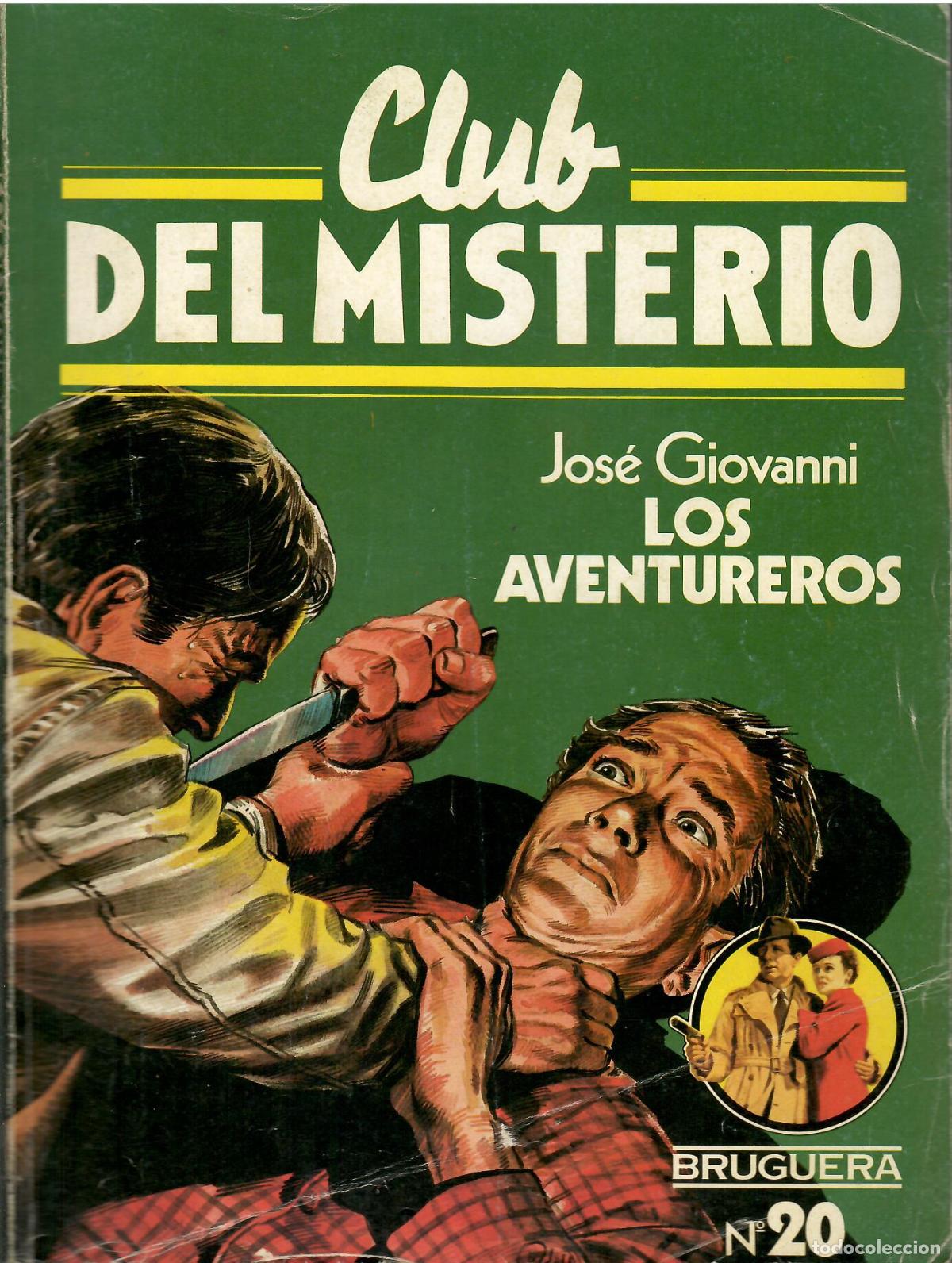 Libros de segunda mano: Club del misterio, n&ordm; 20: Los aventureros - Jose Giovanni; Bruguera