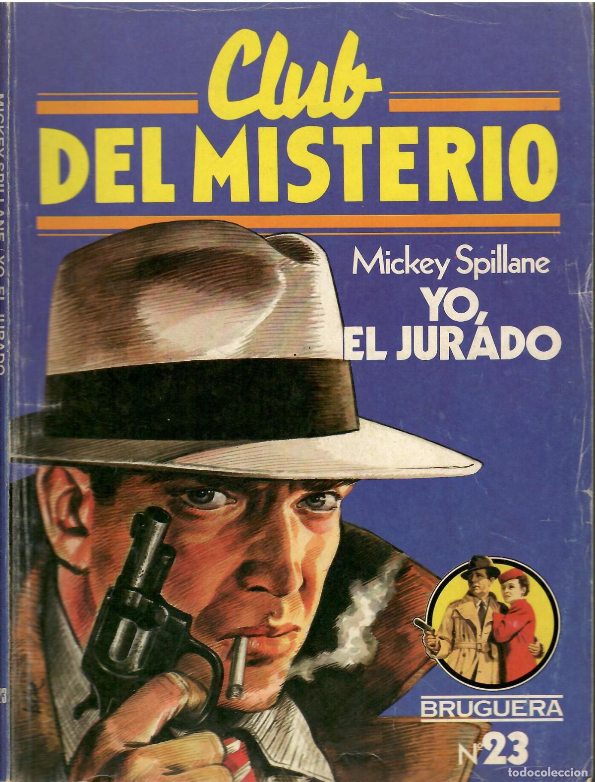 Libros de segunda mano: Club del misterio, n&ordm; 23: Yo, el jurado - Mickey Spillane; Bruguera