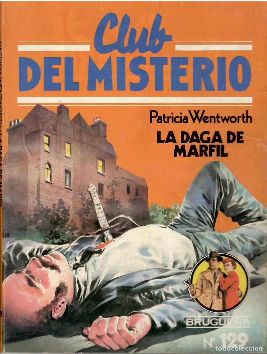 Libros de segunda mano: Club del misterio, n&ordm; 129: La daga de marfil - Patricia Wentworth; Bruguera