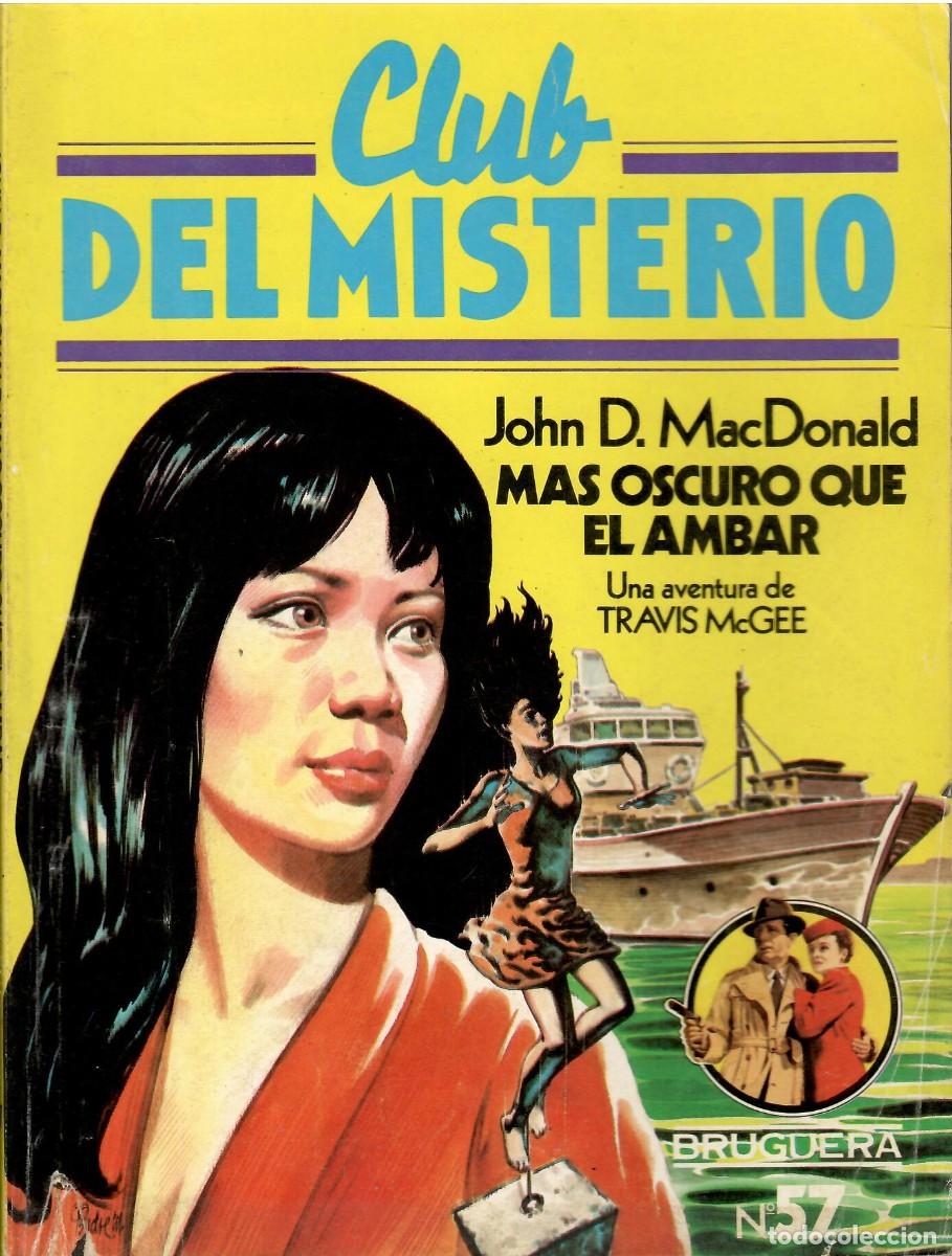 Libros de segunda mano: Club del misterio, n&ordm; 57: Mas oscuro que el ambar - John D. MacDonald; Bruguera
