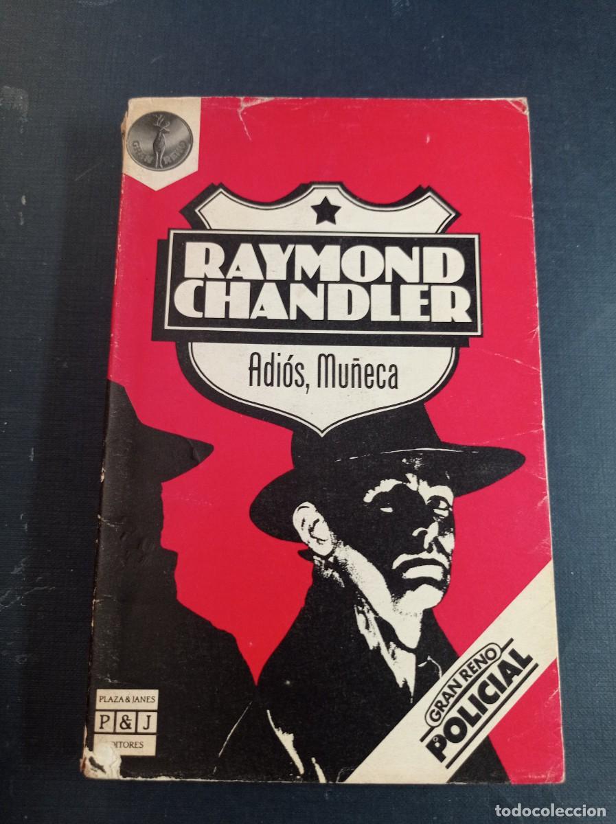 Libros de segunda mano: ADI&Oacute;S MU&Ntilde;ECA. RAYMOND CHANDLER. JOSEP EL&Iacute;AS. GRAN RENO POLICIAL N&ordm; 106-2. PLAZA Y JAN&Eacute;S, 1987. +++