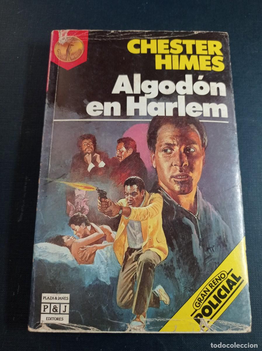 Libros de segunda mano: ALGOD&Oacute;N EN HARLEM. CHESTER HIMES. GRAN RENO POLICIAL N&ordm; 79. PLAZA Y JAN&Eacute;S, 1986. MALLORQU&Iacute; ++++