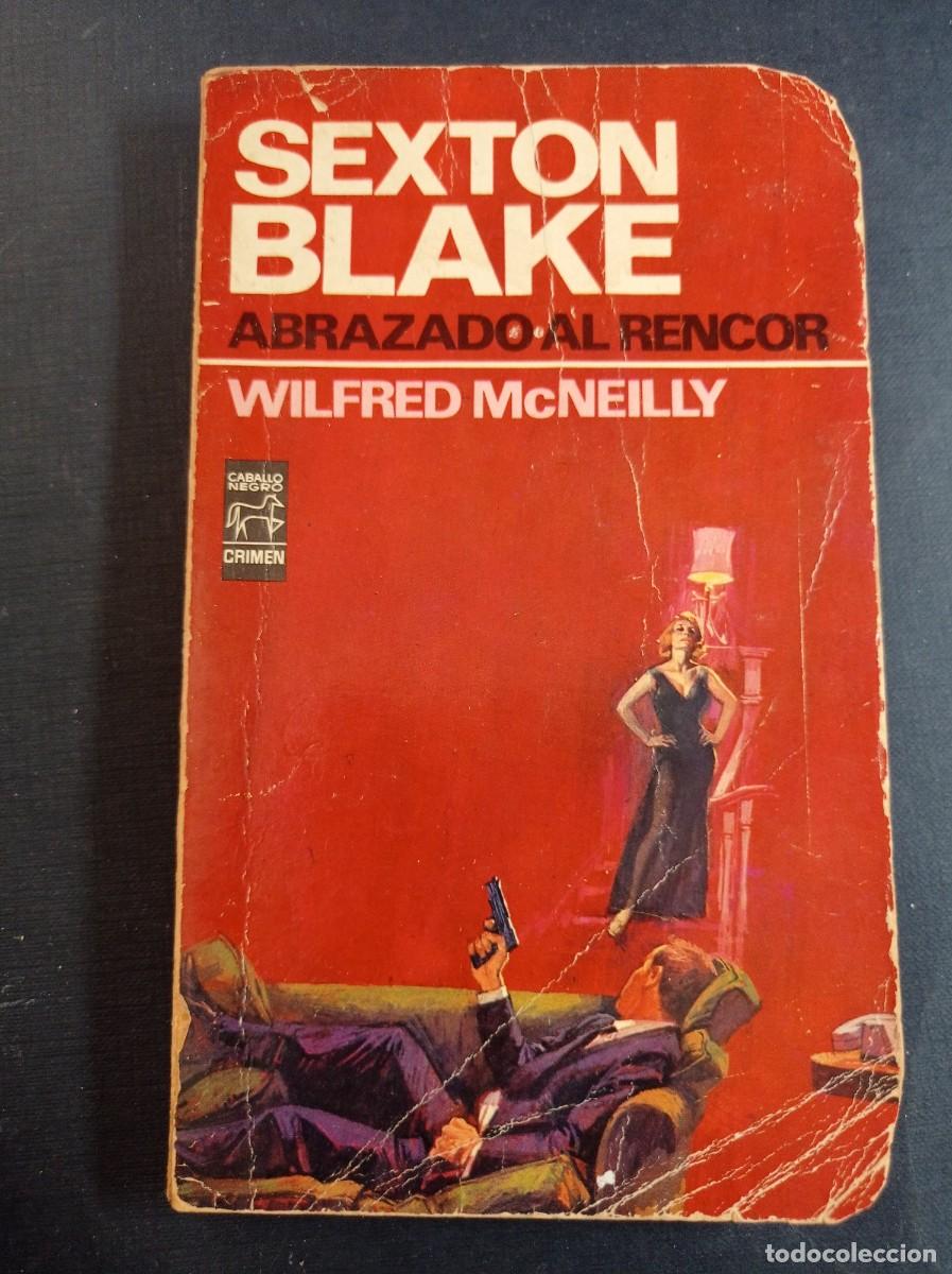 Libros de segunda mano: SEXTON BLAKE: ABRAZADO AL RENCOR. WILFRED MCNEILLY. CABALLO NEGRO CRIMEN 994044. BRUGUERA, 1967 ++++