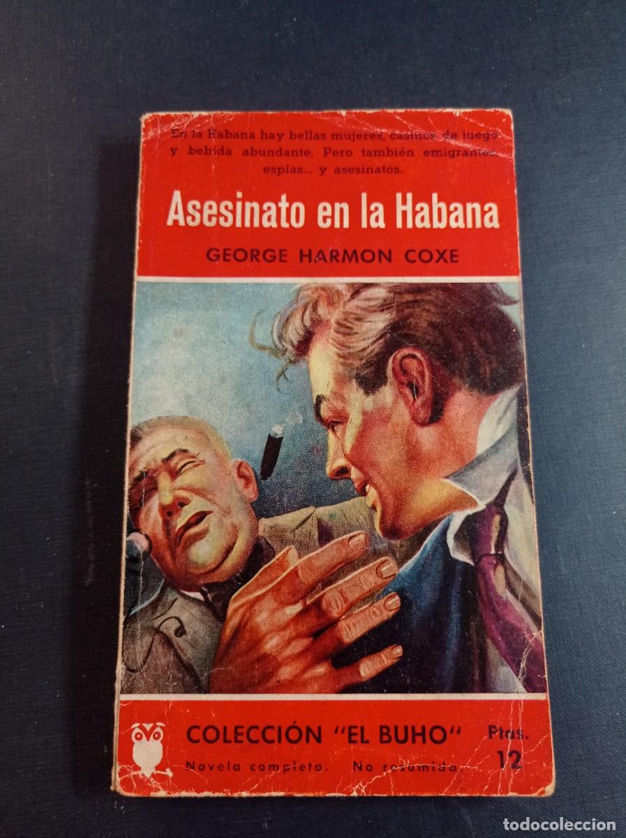 Libros de segunda mano: ASESINATO EN LA HABANA. GEORGE HARMON COXE. MINGOT. COL. EL BUHO N&ordm; 80. GERPLA, 1958. +++
