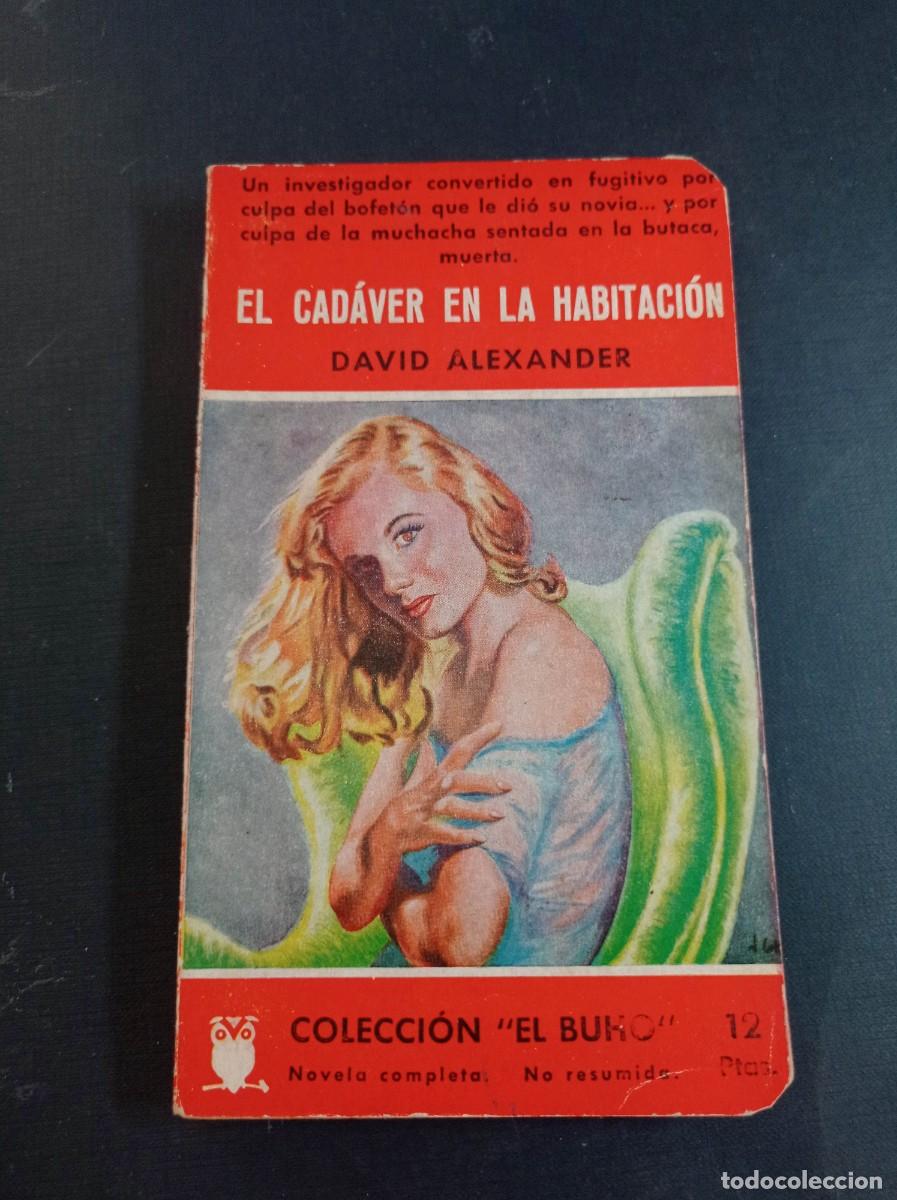 Libros de segunda mano: EL C&Aacute;DAVER EN LA HABITACI&Oacute;N. DAVID ALEXANDER. ROMERO DE TEJADA. EL BUHO N&ordm; 69. GERPLA, 1958. +++